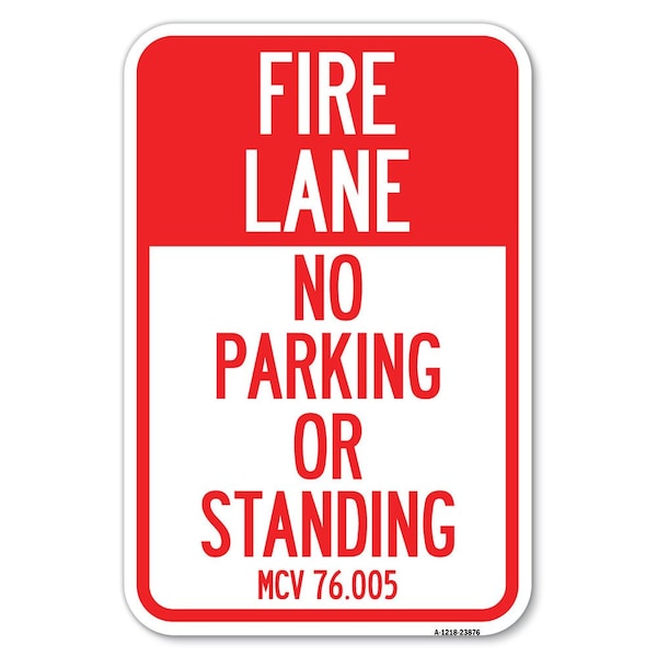 Signmission Michigan Fire Lane No Parking or Standing Heavy-Gauge Aluminum Sign, 12" x 18", A-1218-23876 A-1218-23876 - main